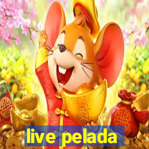 live pelada